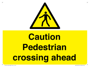 Caution Pedestrian crossing ahead